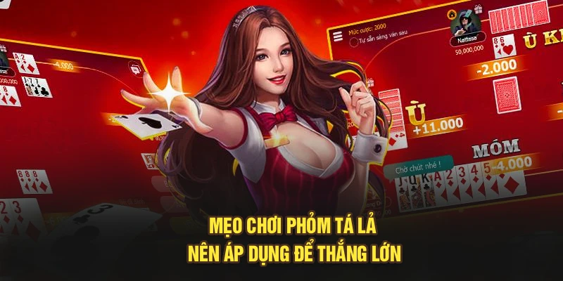 Mẹo chơi phỏm tá lả nên áp dụng để thắng lớn