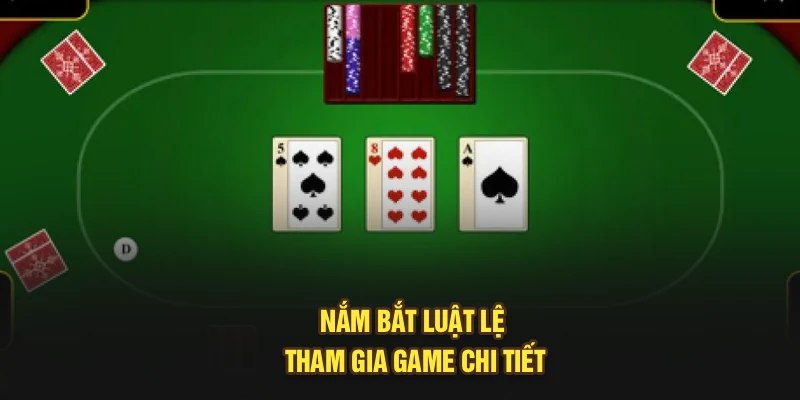 Nắm bắt luật lệ tham gia game chi tiết