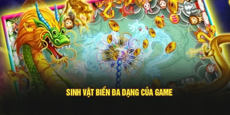 Sinh vật biển đa dạng của game