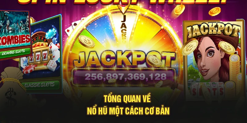 Tổng quan về nổ hũ 13Win cơ bản